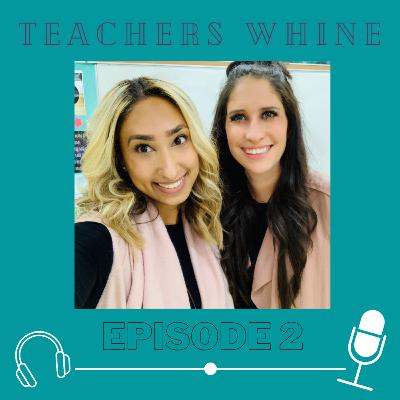 Teachers Whine Season 1 Episode 2: The Work Life Balance! Teachers Whine Season 1 Episode 2: The Work Life Balance!