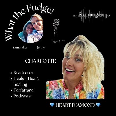 20. Charlotte, Heart Diamond – Redan som barn kände Charlotte att det fanns en skaparkraft i naturen, hon såg något som andra inte såg. Nu guidar hon andra att hitta sin inre kraft.