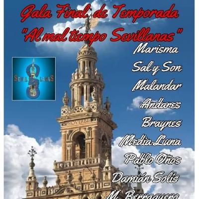 AL MAL TIEMPO SEVILLANAS.36. GALA FINAL DE TEMPORADA 2023 2024 1º PARTE.