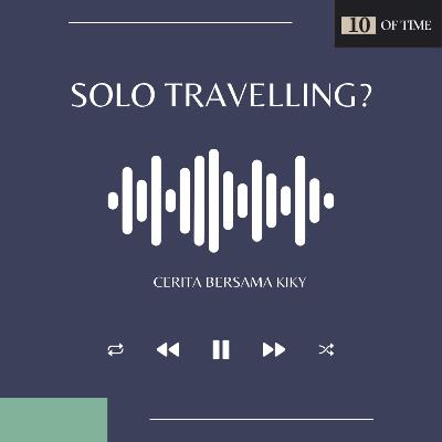 Ep. #17 | Solo Travelling Bareng Ina (Hosted by Tya) Ep. #17 | Solo Travelling Bareng Ina (Hosted by Tya)