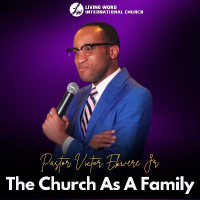 The Church As A Family - Part I