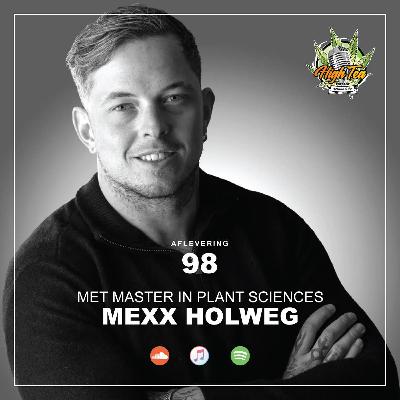 98# | Met Mexx Holweg