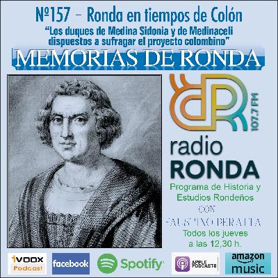Nº 157 MEMORIAS DE RONDA -Los duques de Medina Sidonia y de Medinaceli dispuestos a sufragar el viaje colombino