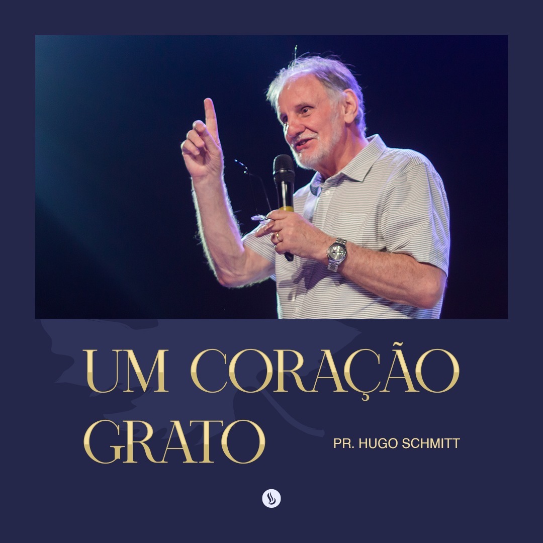 Um coração grato - PR. HUGO SCHMITT episode artwork