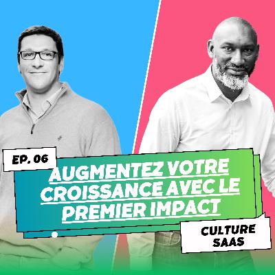 Augmentez votre croissance avec le premier impact