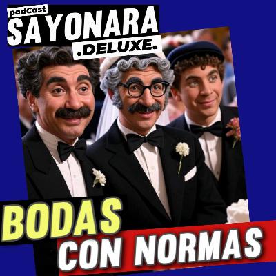 BODAS CON NORMAS (¿Irías?)
