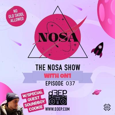 The NOSA Show With ON1 Episode 037 W/SPECIAL GUEST SOUNDBOY COOKIE (10/07/19)