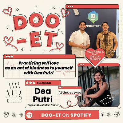 Practicing Self Love as an Act of Kindness to Yourself with Dea Putri