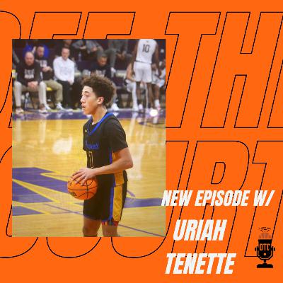 OFF THE COURT EPISODE 16: URIAH TENETTE