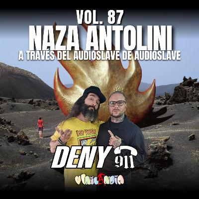 VINILANDIA Vol.87 - NAZA ANTOLINI de DENY y ELNUEVEONCE a través del AUDIOSLAVE de AUDIOSLAVE - VINILANDIA Vol.87 - NAZA ANTOLINI de DENY y ELNUEVEONCE a través del AUDIOSLAVE de AUDIOSLAVE -
