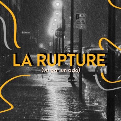 La rupture ça fait mal