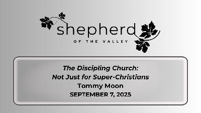 The Discipling Church: Not Just for Super-Christians