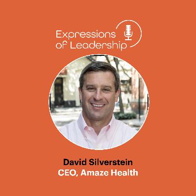 Changing the System: Leadership and Healthcare Reform with David Silverstein