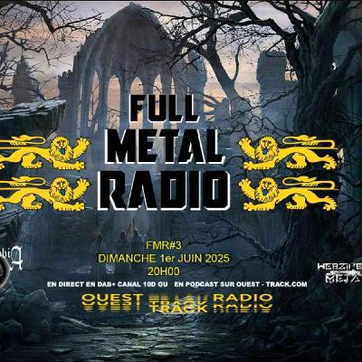 Full Metal Radio - émission 03 : 01 juin 2025