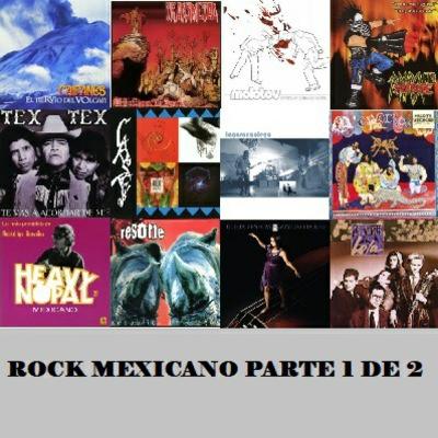 (T1-E15) Lo más representativo del rock mexicano 1/2 (T1-E15) Lo más representativo del rock mexicano 1/2