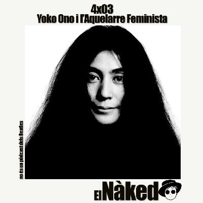 4x03 Yoko Ono i l'Aquelarre Feminista