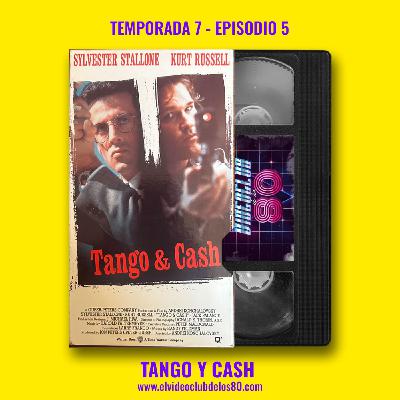 07x05 - Tango y Cash - El Videoclub de los 80