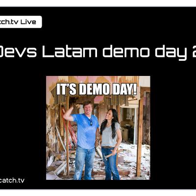 Devs Latam demo day 2 Devs Latam demo day 2