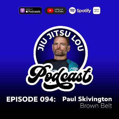 E094: Paul Skivington - Brown Belt E094: Paul Skivington - Brown Belt