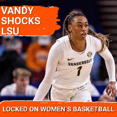 LSU Falls Again | Vanderbilt Shocks Tigers + NCAA Weekend Recap & Unrivaled Season Two LSU Falls Again | Vanderbilt Shocks Tigers + NCAA Weekend Recap & Unrivaled Season Two