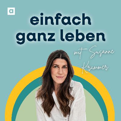 Schön genug! Finde zu dir selbst mit Susanne Krammer