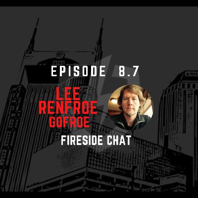 8.7 Lee Renfroe GoFroe Fireside Chat