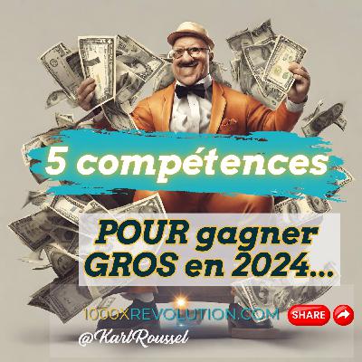 Épisode 374: 5 Compétences Essentielles à Maîtriser en 2024 pour Croître et Prospérer