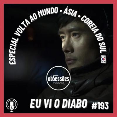 EU VI O DIABO • Especial Volta ao Mundo #193