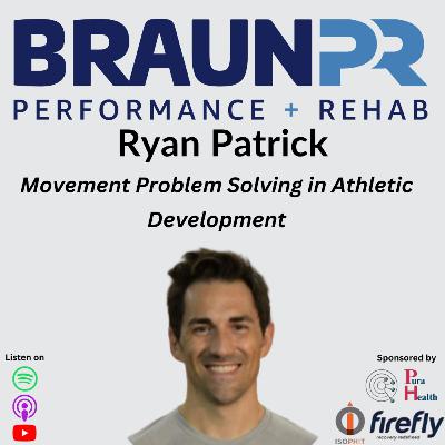 Ryan Patrick: Movement Problem Solving in Athletic Development