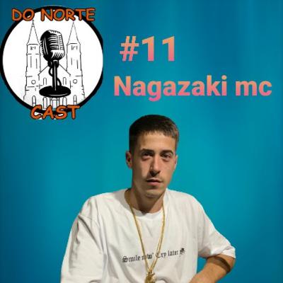 Do Norte Cast - #11 - Nagazaki (visão)