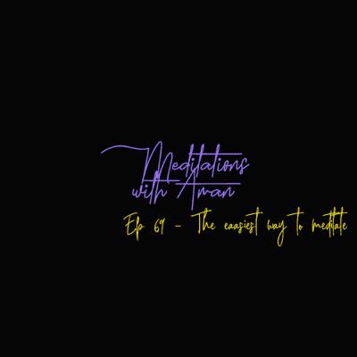 The Easiest Way to Start Meditating The Easiest Way to Start Meditating