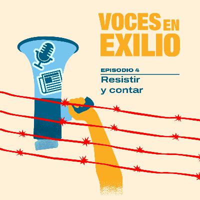 Voces en Exilio: Resistir y Contar Voces en Exilio: Resistir y Contar
