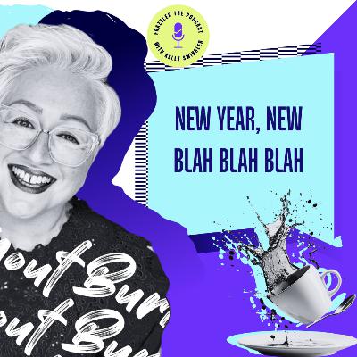New Year, New Blah Blah Blah!!