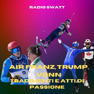 Air Franz, Breezy, Trump e Vonn. Tradimenti e atti di passione