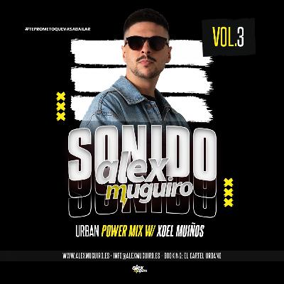 Sonido Alex Muguiro VOL.3 w/Xoel Muiños