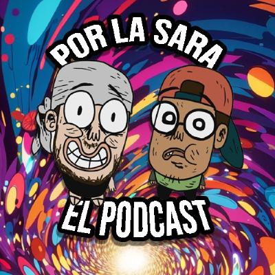BOMBERO DE CASUELA -   POR LA SARA PODCAST - E34 - #elcacash