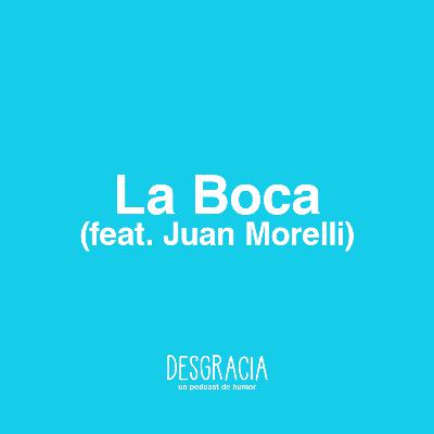 Episodio 11 — La Boca (feat. Juan Morelli) Episodio 11 — La Boca (feat. Juan Morelli)
