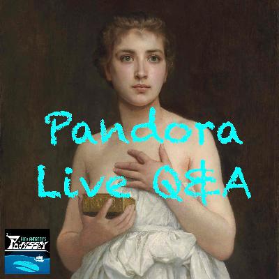 BONUS: Pandora Live Q&A BONUS: Pandora Live Q&A