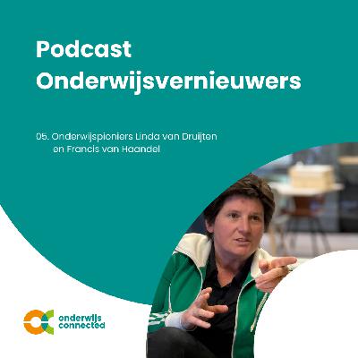 05 Onderwijspioniers Linda van Druijten en Francis van Haandel