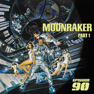 CIC Episode 90: Review of Moonraker (part 1)