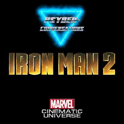 Episode 215 - The MCU: Iron Man 2 Part 2 Episode 215 - The MCU: Iron Man 2 Part 2