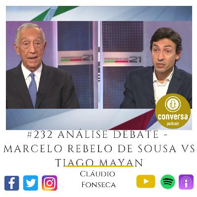 #232 Analise Debate - Marcelo Rebelo de Sousa VS Tiago Mayan - RTP