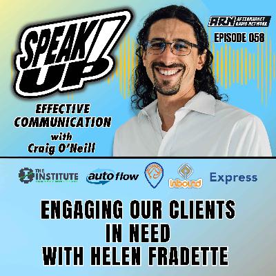 Engaging Our Clients in Need With Helen Fradette [E058] - Speak Up!