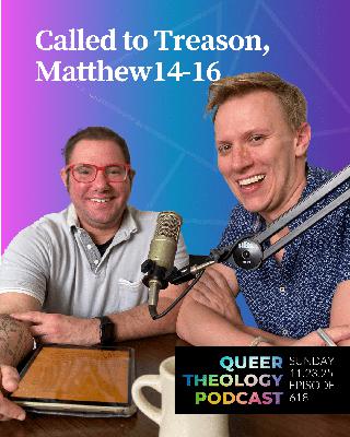 Called to Treason, Matthew Chapters 14-16