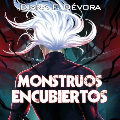 Monstruos encubiertos (Audiolibro) | Prueba Gratis