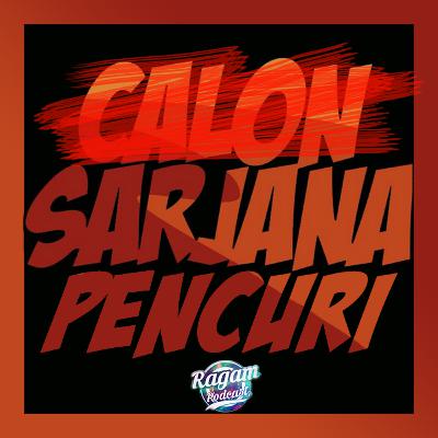 📱RagaMedia: C̶a̶l̶o̶n̶ Sarjana Pencuri