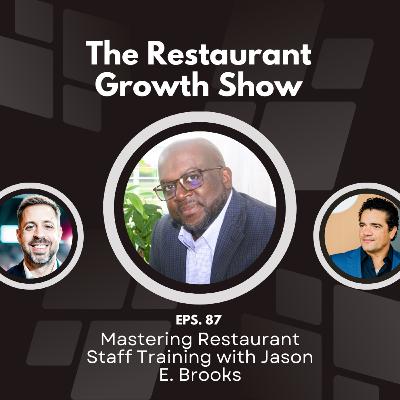 Mastering Restaurant Staff Training - Communication, Feedback, and Consistency with Jason E Brooks