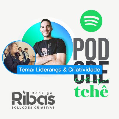 PodCrêTchê - Liderança e Criatividade com Andressa Medeiros