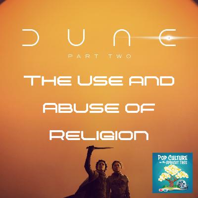 Ep 43 - Dune: The Use and Abuse of Religion