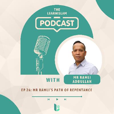 Ep 26: Mr Ramli Abdullah's Path of Repentance Ep 26: Mr Ramli Abdullah's Path of Repentance